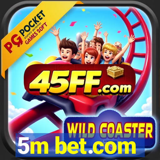 5m bet.com